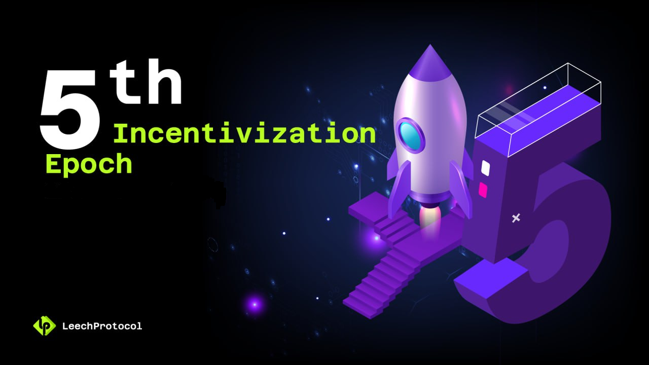 5th Incentivization Epoch Started!